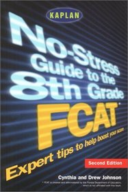 Kaplan No-Stress Guide to the 8th Grade FCAT, Second Edition