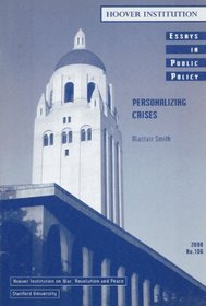 Personalizing Crises (Essays in Public Policy)