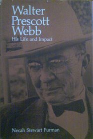 Walter Prescott Webb: His life and impact