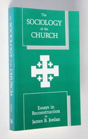 The sociology of the church: Essays in reconstruction