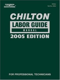 Chilton 2005 Labor Guide Manual: (1981-2005) (Chilton Labor Guide Manual)