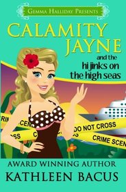 Calamity Jayne and the Hijinks on the High Seas (Calamity Jayne Mysteries) (Volume 6)