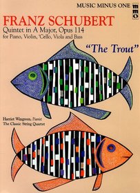 Music Minus One Cello: Schubert Piano Quintet in A major, op. 114, D667 'Forellen-Quintett' or 'Trout Quintet' (minus violoncello) (Sheet Music & CD)