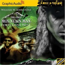 First Mountain Man # 4 - Forty Guns West (The First Mountain Man)