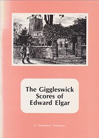 The Giggleswick scores of Edward Elgar