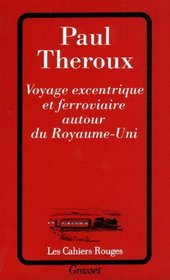 Voyage excentrique et ferroviaire autour du Royaume-Uni
