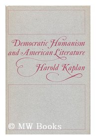 Democratic Humanism and American Literature