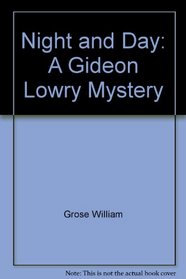 Night and Day: A Gideon Lowry mystery
