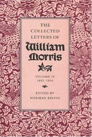 The Collected Letters of William Morris, Vol.4 1893-1896