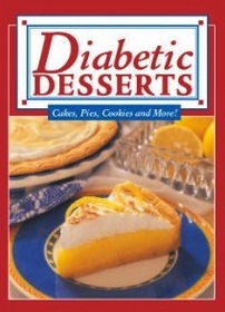 Diabetic Desserts: Cakes, Pies, Cookies and More!