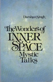 The Wonders of Inner Space: Mystic Talks