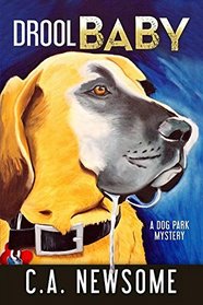 Drool Baby: A Dog Park Mystery (Lia Anderson Dog Park Mysteries)