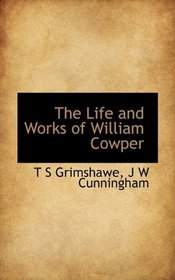 The Life and Works of William Cowper