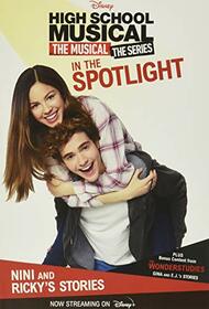 HSMTMTS: In the Spotlight: Nini and Ricky's Stories (High School Musical)