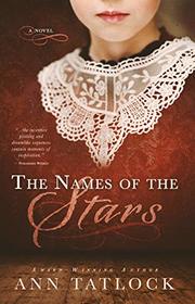 The Names of the Stars: (A Novel)