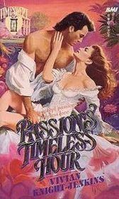 passion's timeless hour