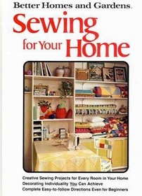 Better Homes and Gardens Sewing For Your Home