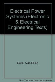 Electrical Power Systems (Electronic & Elect. Enginrg. Texts)