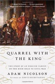 Quarrel with the King: The Story of an English Family on the High Road to Civil War