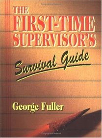 First-time Supervisor's Survival Guide
