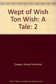 Wept of Wish Ton Wish: A Tale