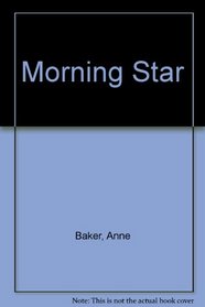 Morning Star: Florence Baker's diary of the expedition to put down the slave trade on the Nile, 1870-1873;