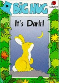 It's Dark (Big Hug Story Books)