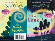 In a Blink/The Space Between: Books 1 & 2 (Disney: The Never Girls) (A Stepping Stone Book(TM))