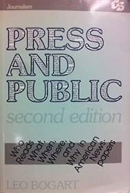 Press and Public: Who Reads What, When, Where, and Why in American Newspapers (Routledge Communication Series)