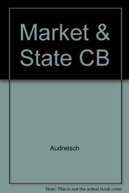 Market and the State: Government Policy Towards Business in Europe, Japan, and the USA