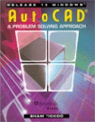 AutoCAD: A Problem Solving Approach, Release 13 for Windows