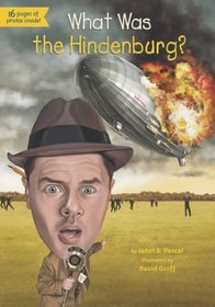 What Was the Hindenburg? (What Was...?)