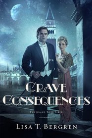 Grave Consequences (Grand Tour, Bk 2)