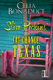 Slim Pickins' in Fat Chance, Texas (Fat Chance, Texas, Bk 2)