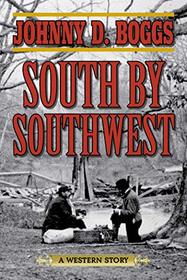 South by Southwest: A Western Story