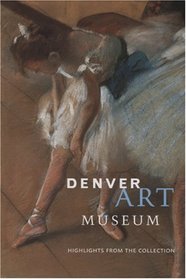 Denver Art Museum: Highlights from the Collection