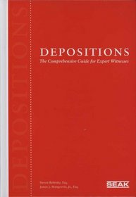 Depositions: The Comprehensive Guide for Expert Witnesses