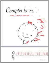 Compter la vie (French Edition)