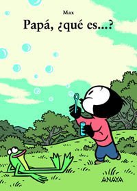 Papa, que es? / Dad, What is it? (Mi Primera Sopa De Libros / My First Soup of Books) (Spanish Edition)