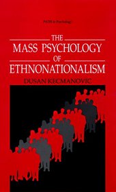 The Mass Psychology of Ethnonationalism (Path in Psychology)