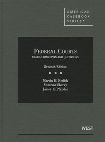 Federal Courts, Cases, Comments and Questions, 7th