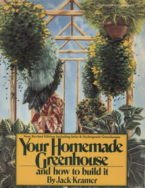 Your Homemade Greenhouse and How to Build It