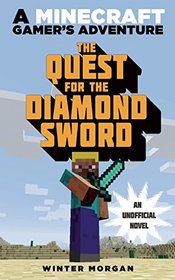 The Quest for the Diamond Sword: A Minecraft Gamer?s Adventure