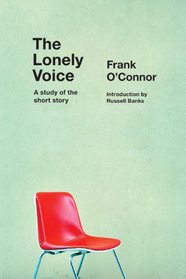 The Lonely Voice: A  Study of the Short Story