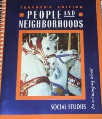 The World Around Us: People And Neighborhoods (Social Studies for a Changing World, Teacher's Edition, Grade 1)