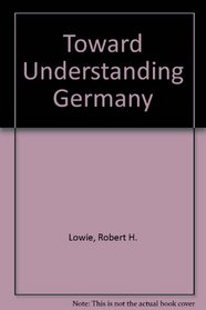 Toward Understanding Germany