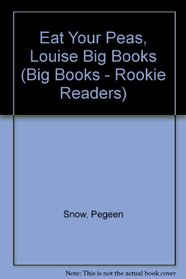 Eat Your Peas, Louise Big Books (Big Books - Rookie Readers)