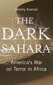 The Dark Sahara: America's War on Terror in Africa