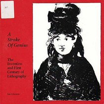 A stroke of genius: The invention and first century of lithography