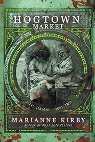 Hogtown Market (Feral Seasons) (Volume 2)